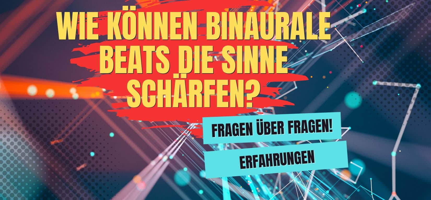 Wie können Binaurale Beats Sinne schärfen 2023